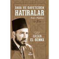 Dava ve Davetçiden Hatıralar İhvanı Müslimin - Hasan El Benna
