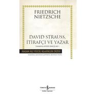 David Strauss, İtirafçı ve Yazar - Zamana Aykırı Bakışlar 1 - Friedrich Wilhelm Nietzsche
