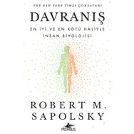 Davranış: En İyi ve En Kötü Haliyle İnsan Biyolojisi - Robert M. Sapolsky