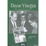 DAYAN YÜREĞİM DEMOKRASI KOMEDYASINDA VE İŞ DÜNYASI ARENALARINDA ATATÜRK CUMHURİYETÇİSİ - İSMAİL HAKKI OĞUZ