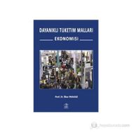 Dayanıklı Tüketim Malları Ekonomisi - İlker Parasız
