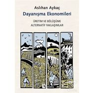 Dayanışma Ekonomileri - Aslıhan Aykaç