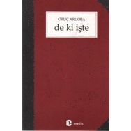 DE KI İŞTE - ORUÇ ARUOBA