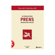 De Principatibus Prens - Niccolo Machiavelli