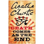 Death Comes As The End - Agatha Christie