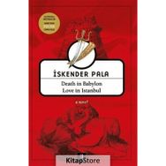 Death in Babylon Love in Istanbul - İskender Pala
