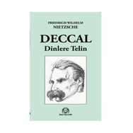 DECCAL DINLERE TELIN - FRIEDRICH WILHELM NIETZSCHE