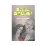 Dede Biz Rum muyuz? - Hasan Tiryakioğlu