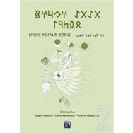 Dede Korkut Betiği - Gökbey Uluç Türkane Hüseynova Aygün Hüseynli Dilber Mehdiyeva