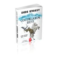 Dede Korkut - Çocuklarım Hey!