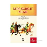 DEDE KORKUT KİTABI - MUHARREM ERGIN