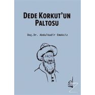 Dede Korkut’un Paltosu - Abdulkadir Emeksiz