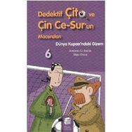 DEDEKTIF ÇİTO VE ÇİN CE-SUR'UN MACERALARI 6 - DÜNYA KUPASI'NDAKİ GIZEM - ANTONIO G. ITURBE;ALEX OMIST