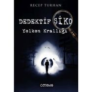 Dedektif Şiko Yelken Krallığı - Recep Turhan