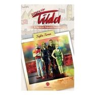 Dedektif Tilda ve Diğerlerinin Olağanüstü Maceraları - Tuğba Turan