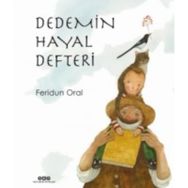 Dedemin Hayal Defteri Feridun Oral Yapı Kredi Yayınları