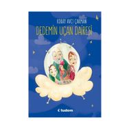 Dedemin Uçan Dairesi - Koray Avcı Çakman