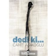 Dedi Ki... - Cahit Aşıkoğlu