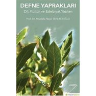 Defne Yapraklar Dil, Kültür ve Edebiyat Yazıları - Mustafa Nejat Sefercioğlu