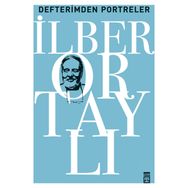 DEFTERIMDEN PORTRELER TARIHTEN VE GÜNÜMÜZDEN - İLBER ORTAYLI