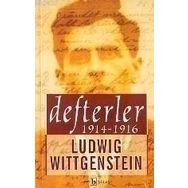 DEFTERLER 1914 - 1916 - LUDWIG WITTGENSTEIN