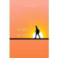 Değer Miydi? / Kaya Başaran