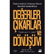 Değerler Çıkarlar ve Dönüşüm - Memduh Karakullukçu