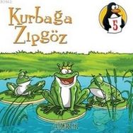 DEĞERLER EĞITIMI ÖYKÜLERI 5 KURBAĞA ZIPGÖZ - LIDERLIK - HATICE IŞILAK DURMUŞ