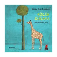 Değerler Eğitimi Serisi 1 - Küçük Zürafa - Koray Avcı Çakman