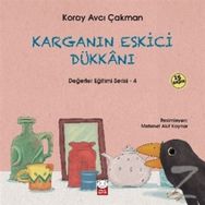 Değerler Eğitimi Serisi 4 - Karganın Eskici Dükkanı - Koray Avcı Çakman