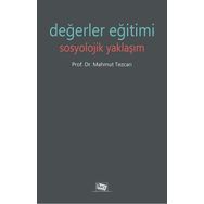 Değerler Eğitimi Sosyolojik Yaklaşım - Mahmut Tezcan