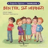 Değerler Eğitimi - Yardımlaşma - Ben Tek, Siz Hepiniz! - Ezgi Emel