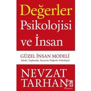 Değerler Psikolojisi ve İnsan - Güzel İnsan Modeli - Nevzat Tarhan