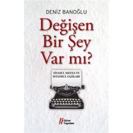 Değişen Bir Şey Var mı? - Deniz Banoğlu