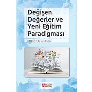 Değişen Değerler ve Yeni Eğitim Paradigması - Pegem Akademi Yayıncılık