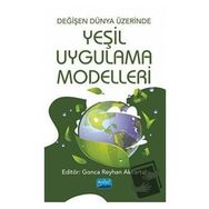 Değişen Dünya Üzerinde Yeşil Uygulama Modelleri - Candide Çulhaoğlu Uludağ