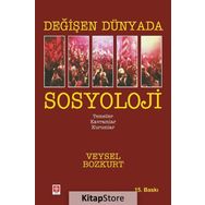 Değişen Dünyada Sosyoloji - Veysel Bozkurt
