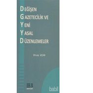 Değişen Gazetecilik ve Yeni Yasal Düzenlemeler - Olcay Uçak