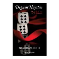 Değişen Hayatım Zehir - Neslihan Gedik