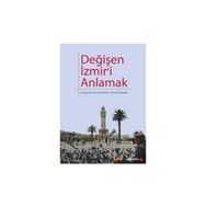 DEĞİŞEN İZMİR'İ ANLAMAK - KOLEKTIF