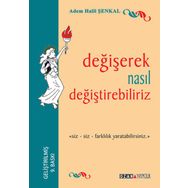 Değişerek Nasıl Değişebiliriz - Adem Halil Şenkal
