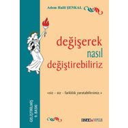 Değişerek Nasıl Değiştirebiliriz - Adem Halil Şenkal