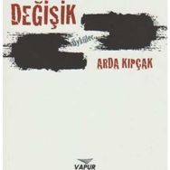 Değişik Öyküler - Arda Kıpçak