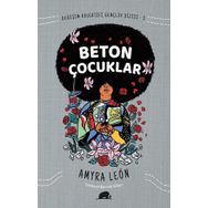 Değişim Kolektifi Gençlik Dizisi 3: Beton Çocuklar - Amyra Leon