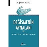 DEĞİŞMENİN AYNALARI II - COŞKUN IRMAK
