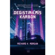 Değiştirilmiş Karbon - Richard K. Morgan