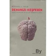DEHANIZI KEŞFEDİN TARIHIN EN DECRIMCI 10 AKLI GIBI DÜŞÜNMENİN YOLLARI - MICHAEL J. GELB