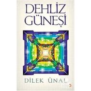DEHLIZ GÜNEŞİ - DILEK ÜNAL