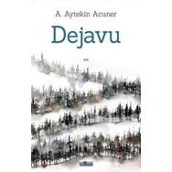 Dejavu - A. Aytekin Acuner
