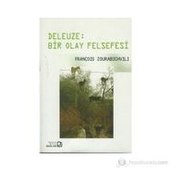 DELEUZE: BIR OLAY FELSEFESI - FRANÇOİS ZOURABICHVILI